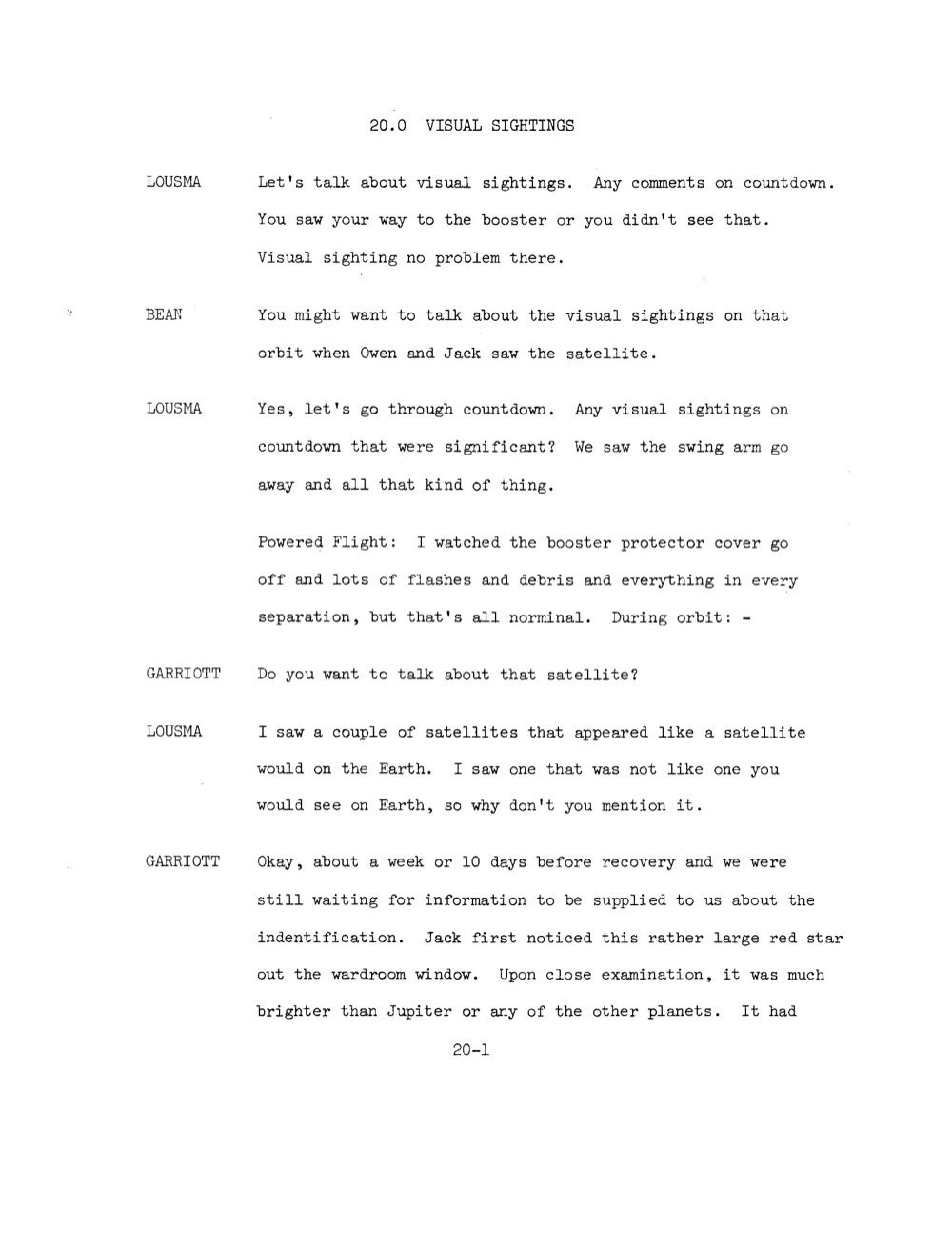 Garriott debrief 20-1:「Jack first noticed this rather large red star out the wardroom window. Upon close examination, it was much brighter than Jupiter」(SL-3,紅色亮星見後段詳述)